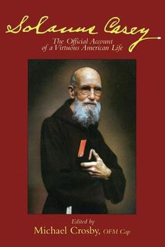 Cover image for Solanus Casey: The Official Account of a Virtuous American Life