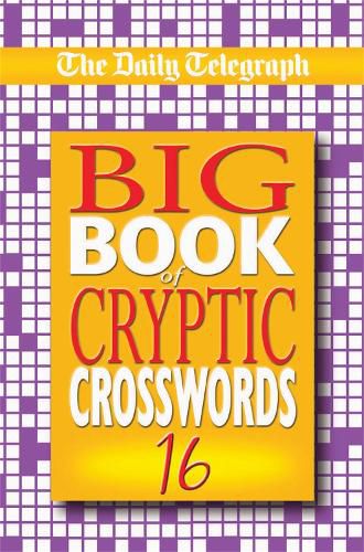 Cover image for Daily Telegraph Big Book of Cryptic Crosswords 16