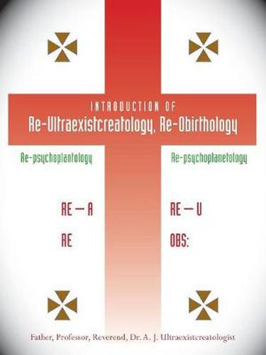 Cover image for Introduction of Re-ultraexistcreatology, Re-obirthology