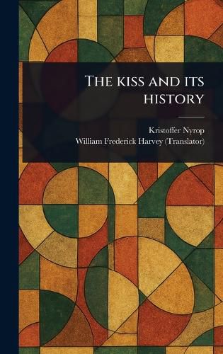 Cover image for The Kiss and Its History