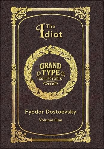Cover image for Large Print - The Idiot, Volume 1 of 2 - Grand Type Collector's Edition - Matte Hardcover with Dust Jacket