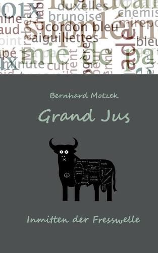 Cover image for Grand Jus: Inmitten der Fresswelle