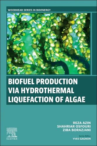 Cover image for Biofuel Production via Hydrothermal Liquefaction of Algae