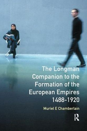 Cover image for Longman Companion to the Formation of the European Empires, 1488-1920