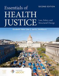 Cover image for Essentials of Health Justice:  Law, Policy, and Structural Change