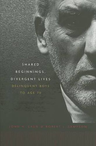 Cover image for Shared Beginnings, Divergent Lives: Delinquent Boys to Age 70