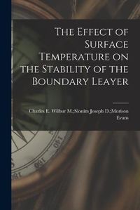 Cover image for The Effect of Surface Temperature on the Stability of the Boundary Leayer