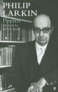 Cover image for Philip Larkin Poems: Selected by Martin Amis