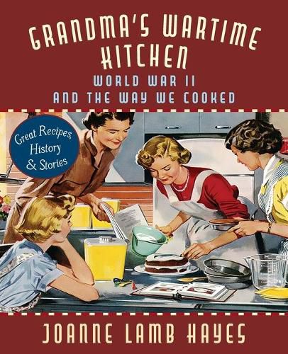 Cover image for Grandma's Wartime Kitchen: World War II and the Way We Cooked