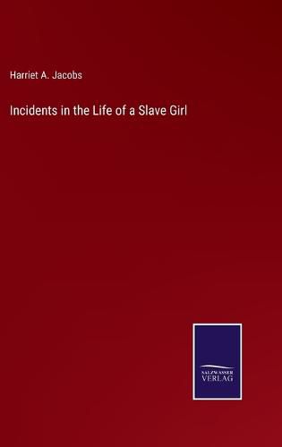 Cover image for Incidents in the Life of a Slave Girl