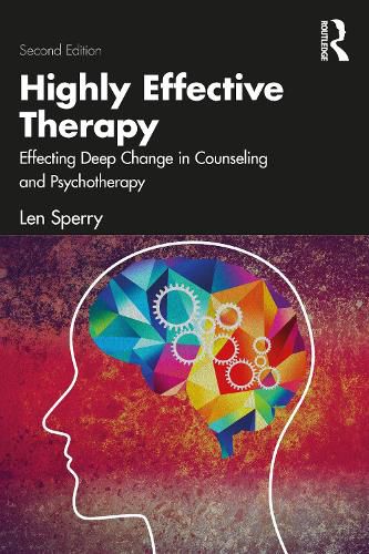 Cover image for Highly Effective Therapy: Effecting Deep Change in Counseling and Psychotherapy