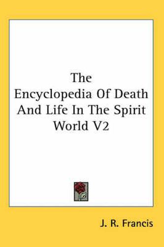 Cover image for The Encyclopedia of Death and Life in the Spirit World V2