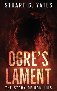 Cover image for Ogre's Lament: The Story of Don Luis