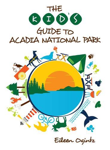 Cover image for The Kid's Guide to Acadia National Park