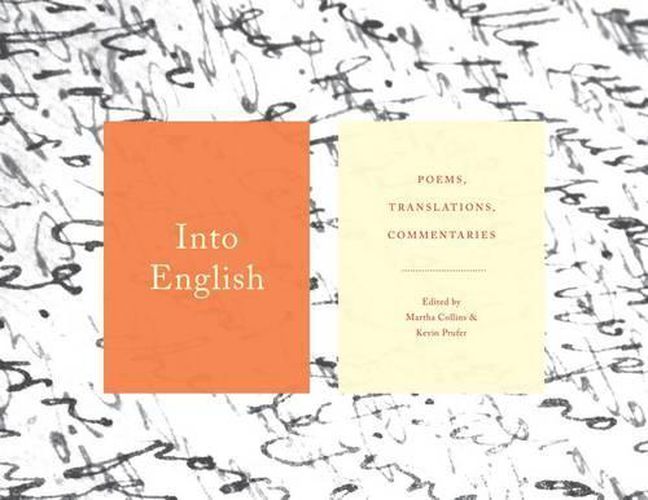 Cover image for Into English: Poems, Translations, Commentaries