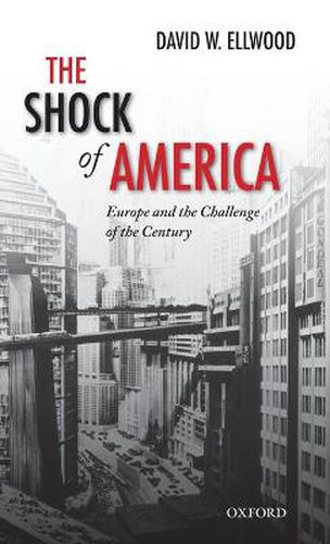 Cover image for The Shock of America: Europe and the Challenge of the Century