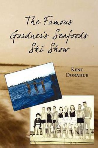 Cover image for The Famous Gardner's Seafoods Ski Show