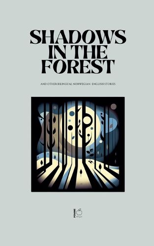 Cover image for Shadows in the Forest And Other Bilingual Norwegian-English Stories
