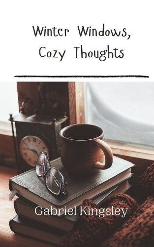 Cover image for Winter Windows, Cozy Thoughts