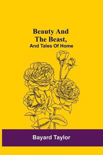 Cover image for Beauty and the Beast, and Tales of Home