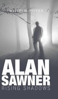 Cover image for Alan Sawner: Rising Shadows