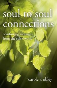 Cover image for Soul to Soul Connections - Comforting Messages from the Spirit World