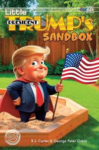 Cover image for Little President Trump's Sandbox (hardcover)