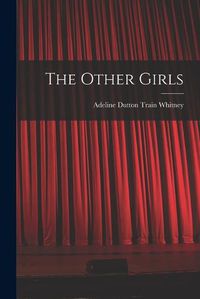 Cover image for The Other Girls