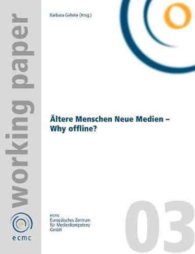 Cover image for AEltere Menschen Neue Medien - Why offline?