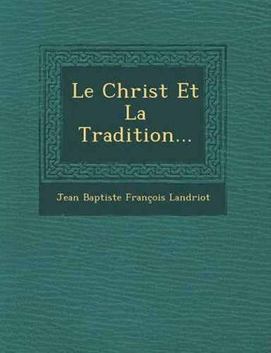 Cover image for Le Christ Et La Tradition...