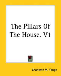 Cover image for The Pillars Of The House, V1