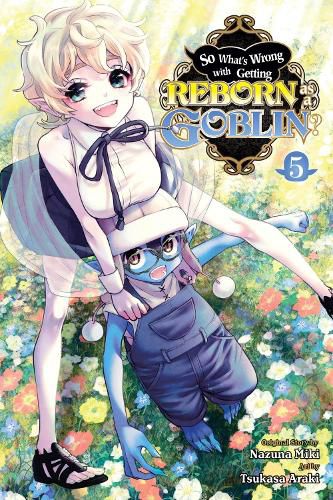 Cover image for So What's Wrong with Getting Reborn as a Goblin?, Vol. 5