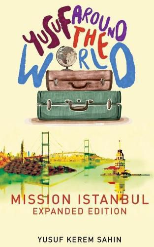 Cover image for Yusuf Around the World: Mission Istanbul