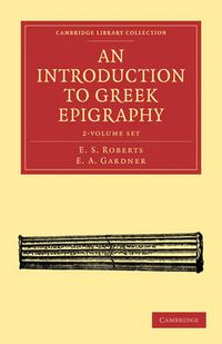 Cover image for An Introduction to Greek Epigraphy 2 Volume Paperback Set