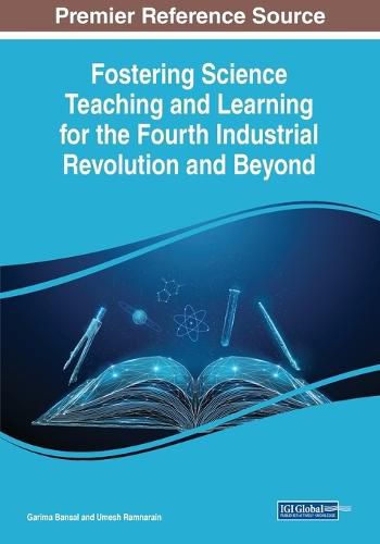 Cover image for Fostering Science Teaching and Learning for the Fourth Industrial Revolution and Beyond