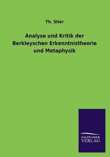 Cover image for Analyse Und Kritik Der Berkleyschen Erkenntnistheorie Und Metaphysik