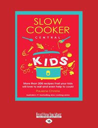 Cover image for Slow Cooker Central Kids