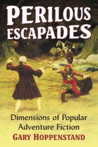 Cover image for Perilous Escapades: Dimensions of Popular Adventure Fiction