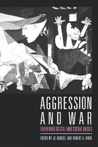 Cover image for Aggression and War: Their Biological and Social Bases