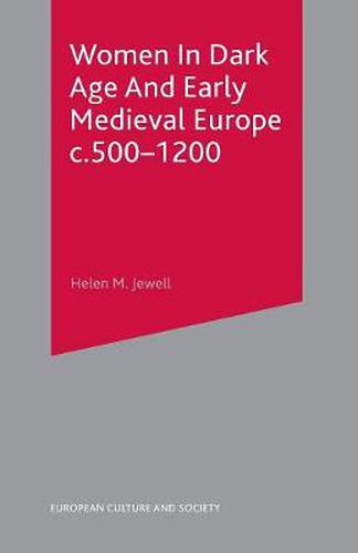 Cover image for Women In Dark Age And Early Medieval Europe c.500-1200