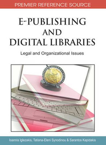 Cover image for E-Publishing and Digital Libraries: Legal and Organizational Issues