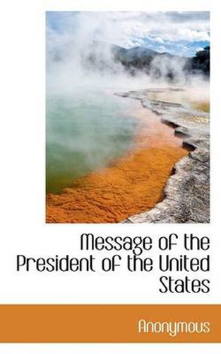 Cover image for Message of the President of the United States