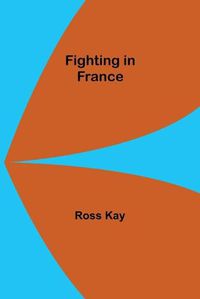 Cover image for Fighting in France