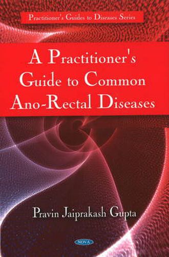 Cover image for Practitioner's Guide to Common Ano-Rectal Diseases