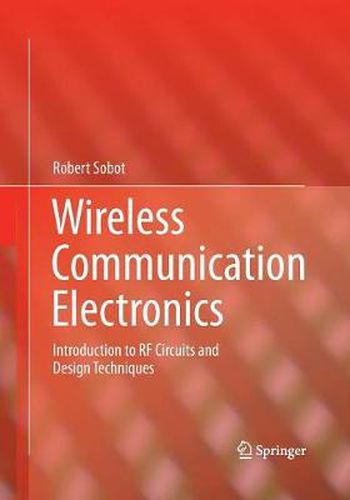 Cover image for Wireless Communication Electronics: Introduction to RF Circuits and Design Techniques