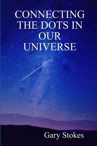 Cover image for Connecting the Dots In Our Universe