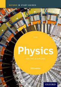 Cover image for Oxford IB Study Guides: Physics for the IB Diploma