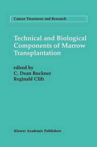 Cover image for Technical and Biological Components of Marrow Transplantation