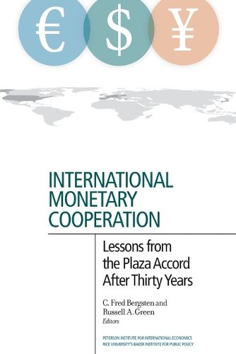 Cover image for International Monetary Cooperation - Lessons from the Plaza Accord after Thirty Years