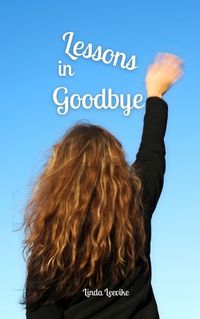 Cover image for Lessons in Goodbye